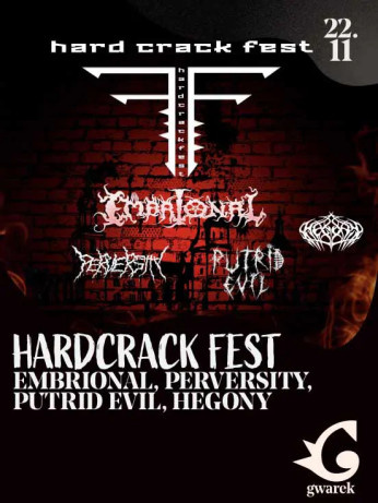 Hard Crack Fest: Embrional, Perversity, Putrid Evil, Hegony